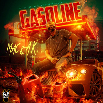 Mac & A.K. - Gasoline