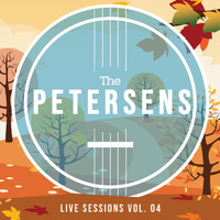The Petersens - Live Sessions, Vol. 04