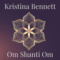 Kristina Bennett - Om Shanti Om