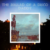 Ok King - The Ballad of a Disco Daddy (Explicit)