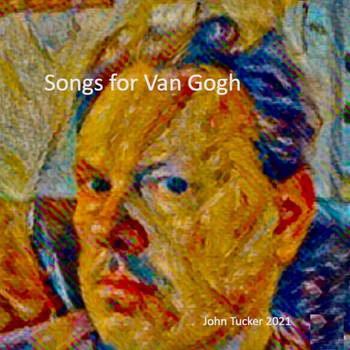 John Tucker - Songs for Van Gogh
