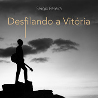 Sergio Pereira - Desfilando a Vitoria