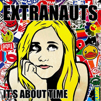 Extranauts - It's About Time (Explicit)