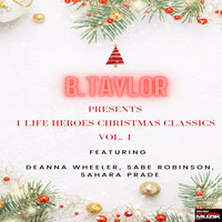 B. Taylor - 1 Life Heroes Christmas Classics, Vol. 1 (EP)