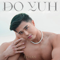 Ethan - DO YUH