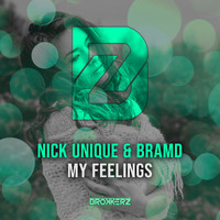 Nick Unique & BRAMD - My Feelings