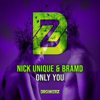 Nick Unique & BRAMD - Only You