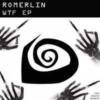 Romerlin - Wtf EP (Explicit)