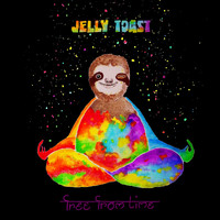 Jelly Toast - Free from Time