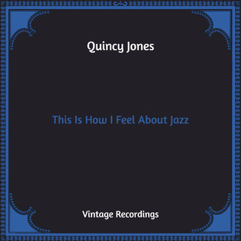 Quincy Jones - Go West, Man! (Hq Remastered)