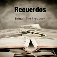 Brigam The Producer - Recuerdos