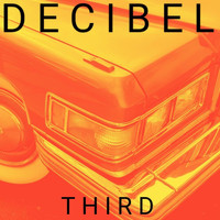 Decibel - THIRD