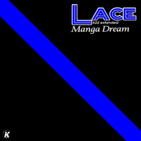 Lace - MANGA DREAM (K22 extended)