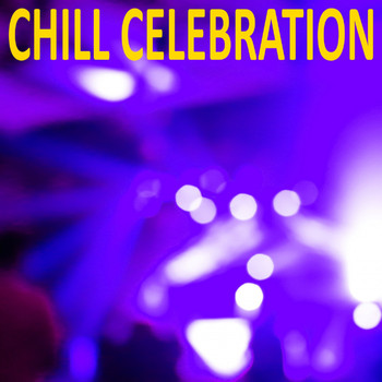 Various Artists - Chill Celebration