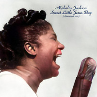 Mahalia Jackson - Sweet Little Jesus Boy (Remastered 2021)