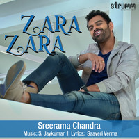 Sreerama Chandra - Zara Zara
