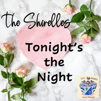Shirelles - Tonight's the Night