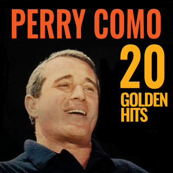 Perry Como - 20 Golden Hits