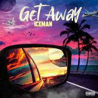 Ice Man - Get Away (Explicit)