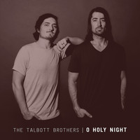 The Talbott Brothers - O Holy Night (Cover)