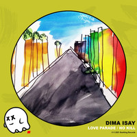 Dima Isay - Love Parade / No Kill