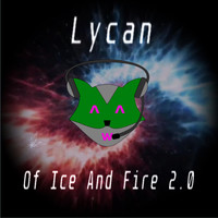 Lycan - Of Ice And Fire 2.0