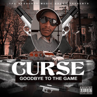 Curse - Goodbye to the Game (Explicit)