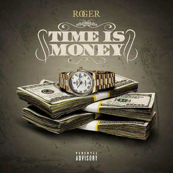 Roger - Time Is Money (Explicit)