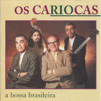 Os Cariocas - A Bossa Brasileira