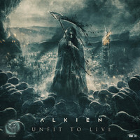 Alkien - Unfit To Live