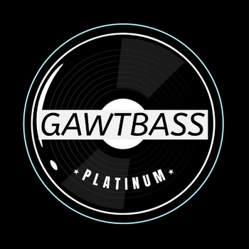Gawtbass - Platinum (Explicit)