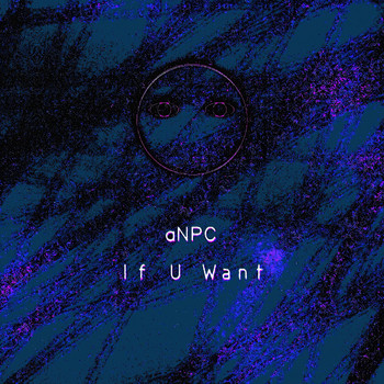 aNPC - If U Want