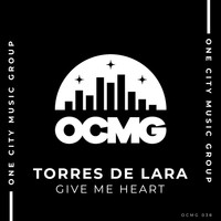 Torres De Lara - Give Me Heart