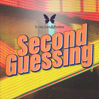 Love, Lies and Fiction - Second Guessing