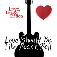Love, Lies and Fiction - Love Should Be Like Rock 'n Roll (Stadium Live)