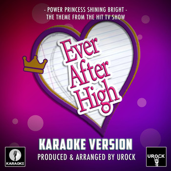 Urock Karaoke - Power Princess Shining Bright (From "Ever After High") (Karaoke Version)
