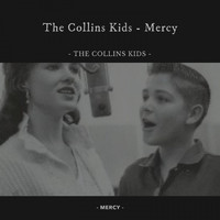 The Collins Kids - Mercy