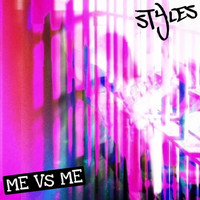 Styles - Me Vs Me (Explicit)