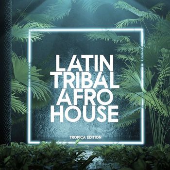 Various Artists - Latin Tribal Afro House