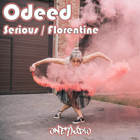 Odeed - Serious / Florentine