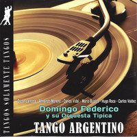Domingo Federico Y Su Orquesta Típica - Tango Argentino
