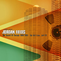 Jordan Fields - The Sound of Chicago 1986-1991 - The Lost Trax (Part 3) (Digital)