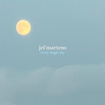 Jef Martens - Every Single Day