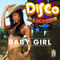 Disco Ranchers - Baby Girl