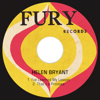 Helen Bryant - I've Learned My Lesson / That's a Promise