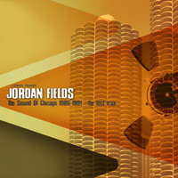Jordan Fields - The Sound of Chicago 1986-1991 - The Lost Trax (Digital)