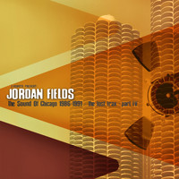 Jordan Fields - The Sound of Chicago 1986-1991 - The Lost Trax (Part 4) (Digital)