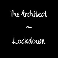 The Architect - Lockdown