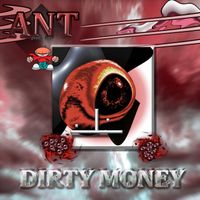 ant - dirty money (Explicit)
