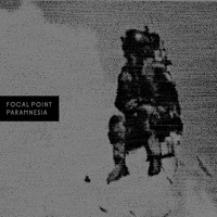 Focal Point - Paramnesia